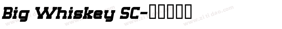 Big Whiskey SC字体转换